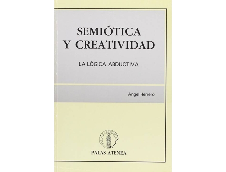 Livro Semiotica Y Creatividad: La Logica Abductiva de Angel Herrero (Espanhol)