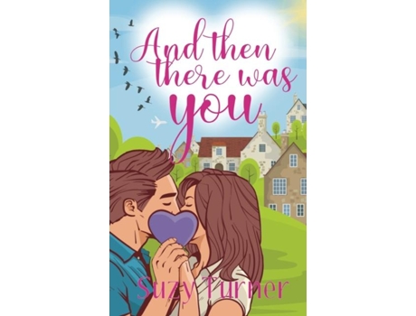 Livro And Then There Was You De Suzy Turner (inglês)