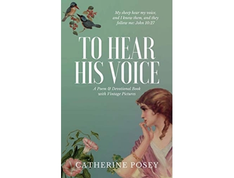 Livro To Hear His Voice Poem And Devotional Book De Catherine Posey (inglês)