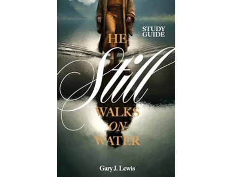 Livro He Still Walks on Water Study Guide de Gary J Lewis (Inglês)