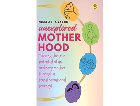 Livro Unexplored Motherhood De Nissi Acha Jacob (inglês)