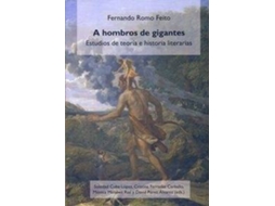 Livro A hombros de gigantes estudios teoría e historia literarias de Romo Feito e Fernando (Espanhol)