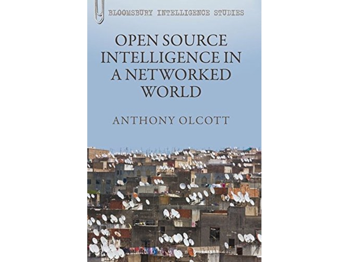 Livro Open Source Intelligence in a Networked World de Anthony Olcott (Inglês)