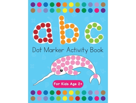 Livro Dot Markers Activity Book! Abc Learning Alphabet Letters Ages 3-5 De Beth Costanzo (inglês)
