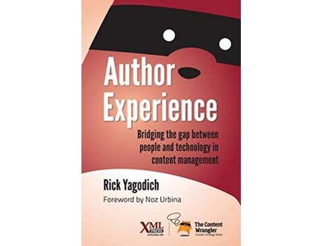 Livro Author Experience Bridging the gap between people and technology in content management de Rick Yagodich (Inglês)