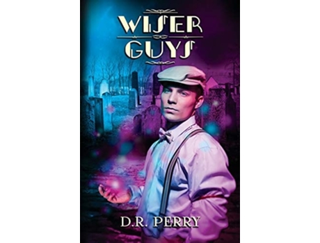 Livro Wiser Guys De D R Perry (inglês)