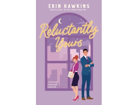 Livro Reluctantly Yours de Erin Hawkins (Inglês)