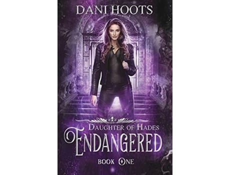 Livro Endangered Daughter of Hades de Dani Hoots (Inglês - Capa Dura)