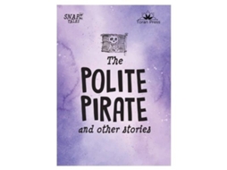 Livro Snap Tales the Polite Pirate and Other Stories de PPIPL UK Limited (Inglês)