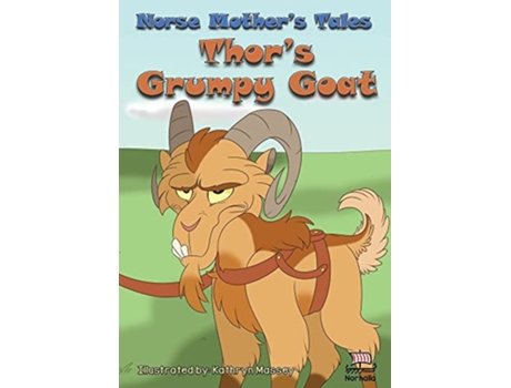 Livro Norse Mothers Tales Thors Grumpy Goat Nordic Lore Norse Mythology Vikings for Kids Odin Thor Loki Freyja de Kristin Valkenhaus (Inglês)