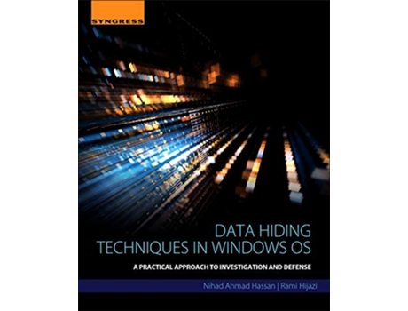 Livro Data Hiding Techniques in Windows OS de Nihad Ahmad Hassan e Rami Hijazi (Inglês)