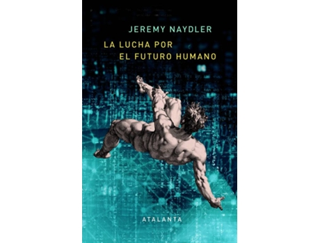 Livro La Lucha Por El Futuro Humano de Jeremy Naydler (Espanhol)