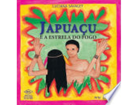 Livro JAPUAÇU E A ESTRELA DO FOGO de SAVAGET, LUCIANA (Português do Brasil)
