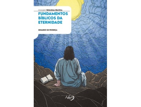 Livro Fundamentos Bíblicos Da Eternidade De Eduardo De Proença (português Do Brasil)