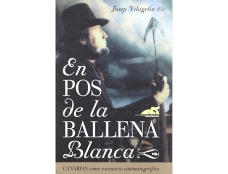Livro En Pos De La Ballena Blanca: Canarias Como Escenario Cinematográfico de Josep (Editor) Vilageliu (Espanhol)
