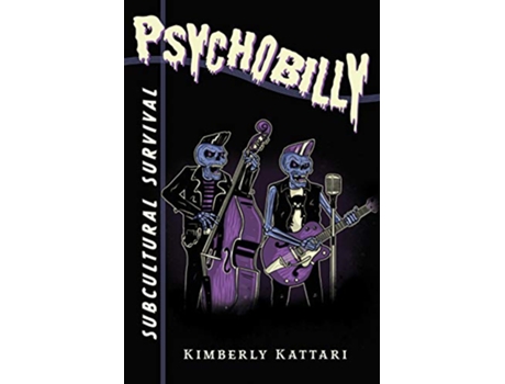Livro Psychobilly de Kimberly Kattari (Inglês)
