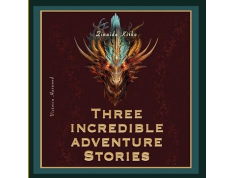 Livro Three Incredible adventure stories de Zinaida Kirko (Inglês)