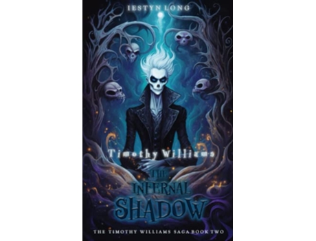Livro Timothy Williams The Infernal Shadow The Timothy Williams Saga de Mr Iestyn Long (Inglês)