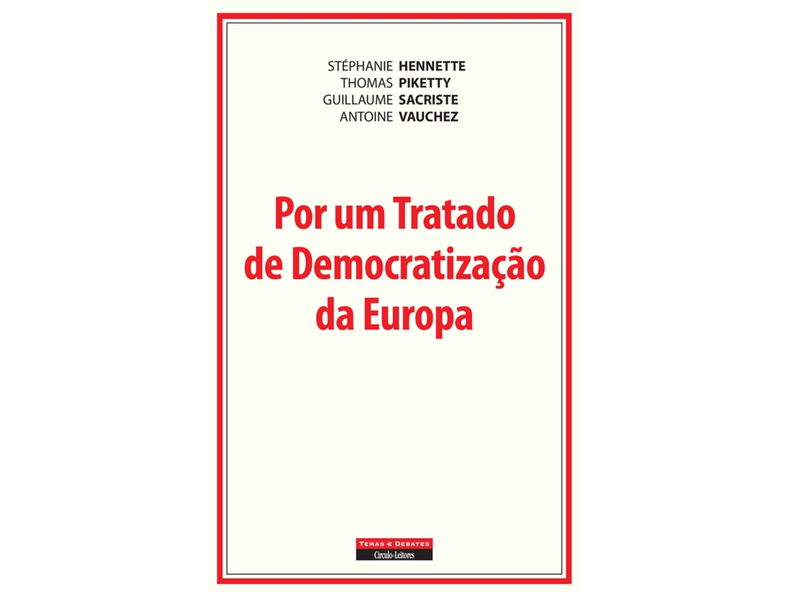Livro Por Um Tratado De Democratização Da Europa De Stéphanie Hennette, Antoine Vauchez Et Al. (português)
