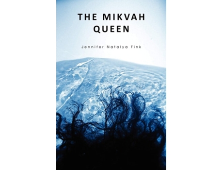 Livro The Mikvah Queen De Jennifer Natalya Fink (inglês)