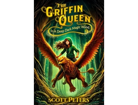 Livro In A Deep Dark Magic Wood A Magical Fantasy Adventure for Tweens and Teens Ages 9-13, Grades 4-7 de Scott Peters (Inglês)