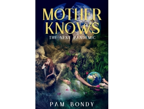 Livro Mother Knows The Next Pandemic De Bondy, Pam Et Al. (inglês)