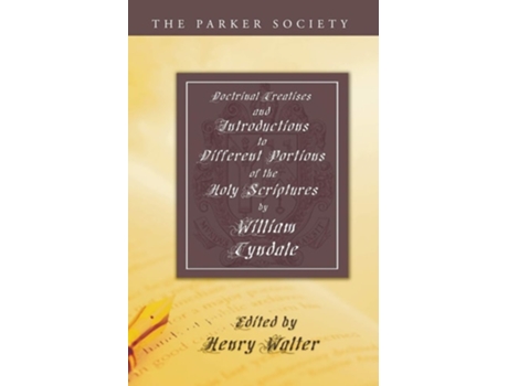 Livro Doctrinal Treatises And Introductions To Different Portions Of The Holy Scriptures De William Tyndale (inglês)