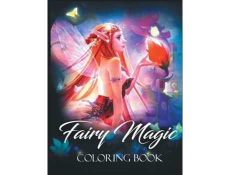 Livro Fairy Magic Coloring Book Magical Fantasy Art To Stress Relief Ampamp Relaxation De Gwymbell Tracy (inglês)