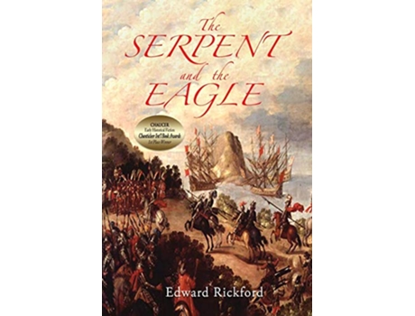 Livro The Serpent and the Eagle Book One in the Tenochtitlan Trilogy de Edward Rickford (Inglês)