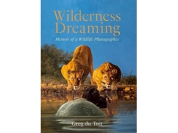 Livro Wilderness Dreaming de Greg Du Toit (Inglês)