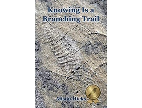 Livro Knowing Is a Branching Trail de Alison Hicks (Inglês)