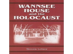 Livro Wannsee House and the Holocaust de Steven Lehrer (Inglês)