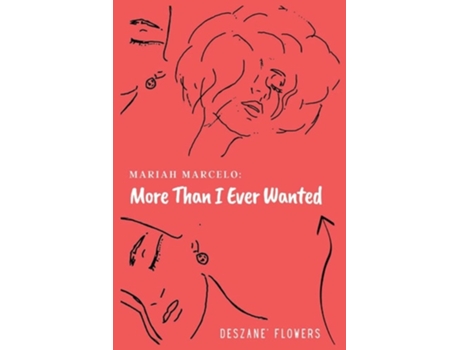 Livro More Than I Ever Wanted De Deszané Flowers (inglês)