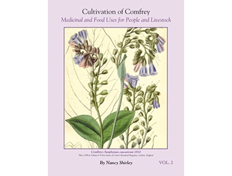 Livro Cultivation of Comfrey Medicinal and Food Uses for People and Livestock de Nancy Shirley (Inglês)