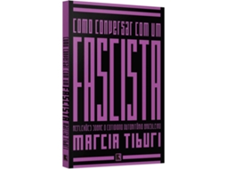 Livro Como Conversar Com Um Fascista de Marcia Tiburi (Português do Brasil)