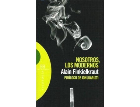 Livro Nosotros, Los Modernos/ Us, The Modern de Alain Finkielkraut (Espanhol)