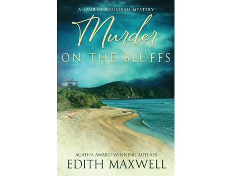Livro Murder On The Bluffs De Edith Maxwell (inglês)