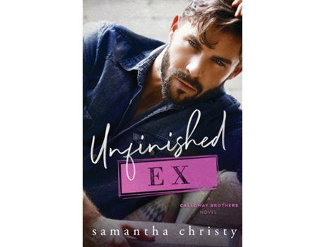 Livro Unfinished Ex de Samantha Christy (Inglês)