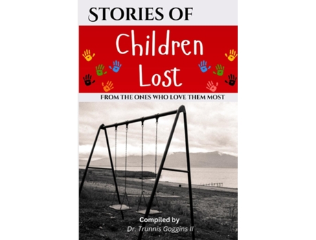 Livro Stories of Children Lost de Trunnis Goggins (Inglês)