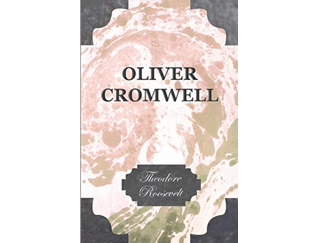 Livro Oliver Cromwell de Theodore Roosevelt (Inglês)