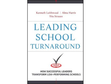 Livro leading school turnaround - how successful leaders transform low-performing schools de k leithwood (inglês)