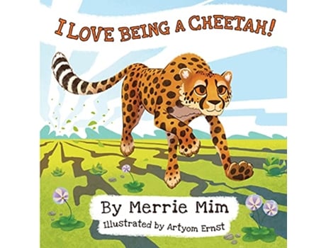 Livro I Love Being a Cheetah A Lively Picture and Rhyming Book for Preschool Kids 35 de Merrie Mim (Inglês)