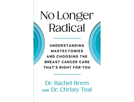 Livro No Longer Radical de Dr Rachel Brem e Dr Christy Teal (Inglês - Capa Dura)