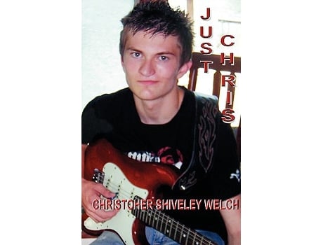 Livro Just Chris de Christopher Shiveley Welch (Inglês)