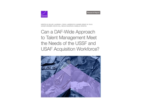 Livro Can a DAF-Wide Approach to Talent Management Meet the Needs of the USSF and USAF Acquisition Workforce? de Kirsten M Keller (Inglês)