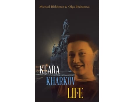 Livro Klara Kharkov Life De Michael Blekhman E Olga Bezhanova (inglês - Capa Dura)