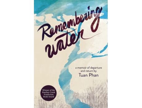 Livro Remembering Water A Memoir of Departure and Return de Tuan Phan (Inglês)