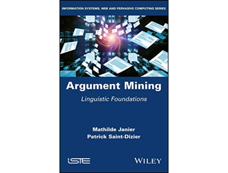 Livro Argument Mining de Mathilde Janier e Patrick Saint-Dizier (Inglês - Capa Dura)
