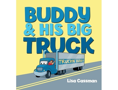 Livro Buddy And His Big Truck De Lisa Cassman (inglês - Capa Dura)