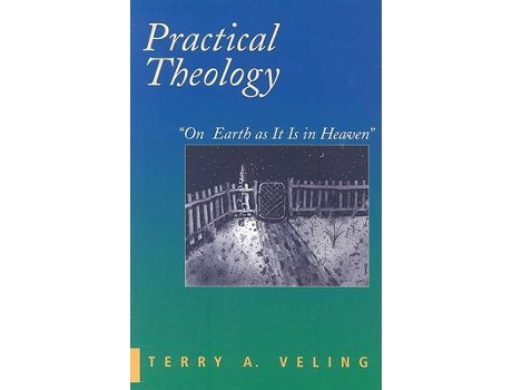 Livro practical theology de terry a. veling (inglês)